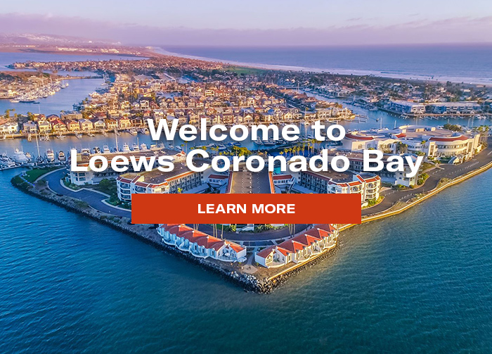 Welcome to Loews Coronado Bay | Learn More